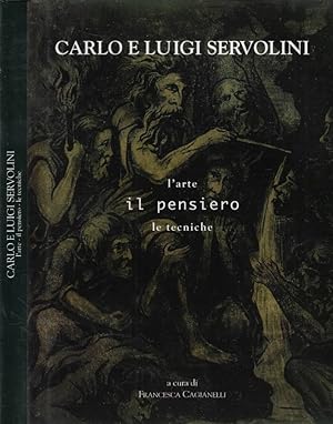 Bild des Verkufers fr Carlo e Luigi Servolini L'arte, il pensiero, le tecniche zum Verkauf von Biblioteca di Babele