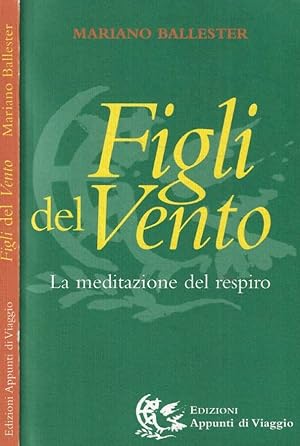 Bild des Verkufers fr Figli del vento La meditazione del respiro zum Verkauf von Biblioteca di Babele