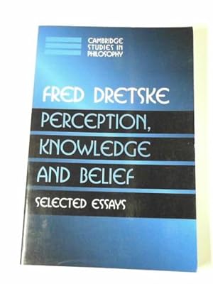 Imagen del vendedor de Perception, knowledge and belief: selected essays a la venta por Cotswold Internet Books