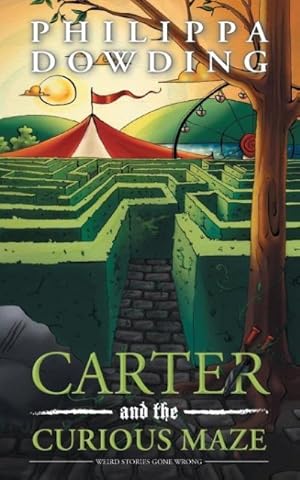Seller image for Carter and the Curious Maze: Weird Stories Gone Wrong for sale by moluna