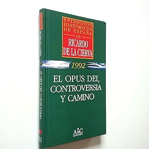 Seller image for El Opus Dei, controversia y camino (Episodios histricos de Espaa. 1992) for sale by MAUTALOS LIBRERA