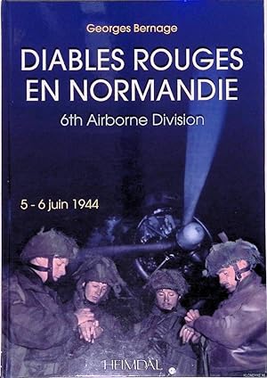 Bild des Verkufers fr Diables rouges en Normandie: 6th Airborne Division - 5-6 juin 1944 zum Verkauf von Klondyke
