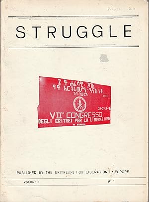 STRUGGLE: PUBLISHED BY THE ERITREANS FOR LIBERATION IN EUROPE Vol.1 No.1