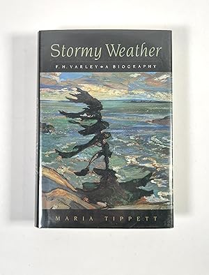 Seller image for Stormy Weather. F.H. Varley: A Biography for sale by McCanse Art