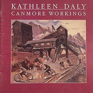 Bild des Verkufers fr Kathleen Daly: Canmore Workings. May 19 - June 28, 1987. zum Verkauf von McCanse Art