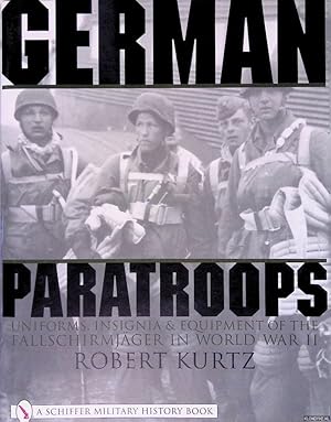 Immagine del venditore per German Paratroops: Uniforms, Insignia & Equipment of the Fallschirmjager in World War II venduto da Klondyke