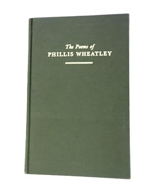 Bild des Verkufers fr The Poems of Phillis Wheatley zum Verkauf von World of Rare Books