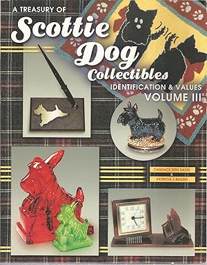 A Treasury of Scottie Dog Collectibles: Identification & Values Volume III