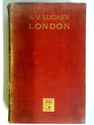 Seller image for E. V. Lucas's London for sale by World of Rare Books