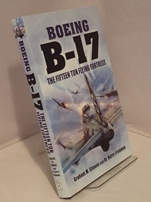 Immagine del venditore per Boing B-17: The Fifteen Ton Flying Fortress venduto da YattonBookShop PBFA