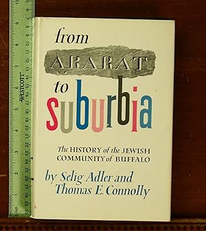 Image du vendeur pour From Ararat to Suburbia: The History of the Jewish Community of Buffalo mis en vente par grinninglion