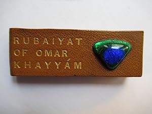 THE RUBAIYAT OF OMAR KHAYYAM OF NAISHSPUR