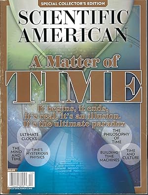 Scientific American: A Matter Of Time. Volume 21, Number 1, 2012 Special Collector's Edition