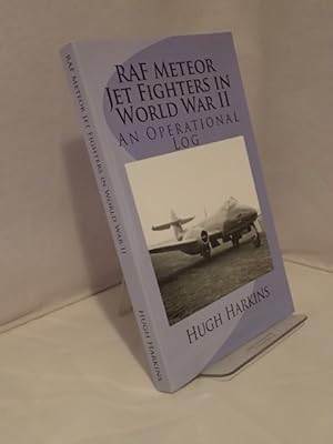 RAF Meteor Jet Fighters in World War II: An Operational Log