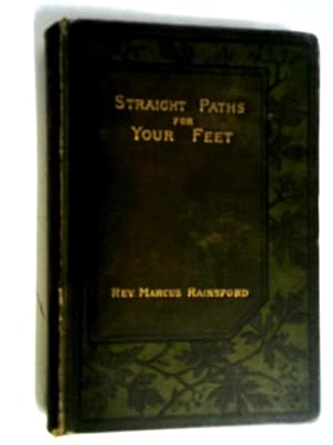 Bild des Verkufers fr Straight Paths For Your Feet zum Verkauf von World of Rare Books