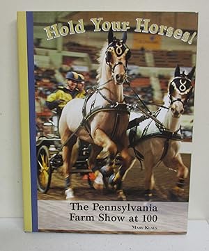 Hold Your Horses!: The Pennsylvania Farm Show at 100
