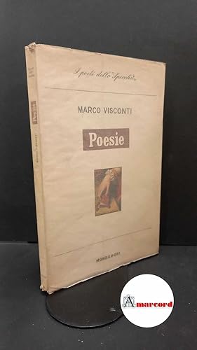 Seller image for Visconti, Marco. Poesie [Milano] A. Mondadori, 1953 for sale by Amarcord libri
