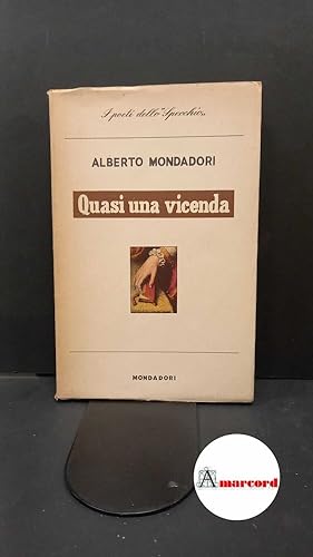 Bild des Verkufers fr Mondadori, Alberto. Quasi una vicenda Milano Mondadori, 1957 zum Verkauf von Amarcord libri