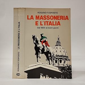 La massoneria e l'Italia dal 1800 ai nostri giorni