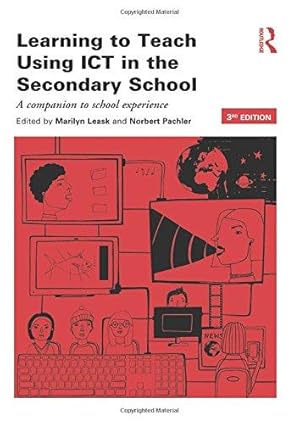 Imagen del vendedor de Learning to Teach Using ICT in the Secondary School: A companion to school experience (Learning to Teach Subjects in the Secondary School Series) a la venta por WeBuyBooks