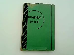 Seller image for Humphrey Bold for sale by Goldstone Rare Books