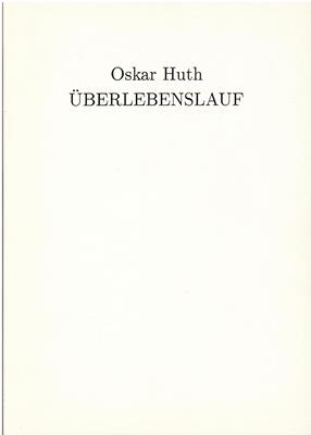 Oskar Huth - Überlebenslauf