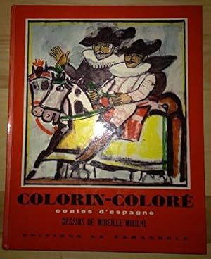 Bild des Verkufers fr Colorin Color : Contes d'Espagne, traduits et raconts par Madeleine Gilard. Illustr par Mireille Miailhe zum Verkauf von Ammareal