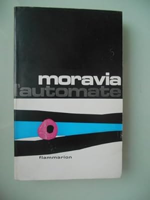 Bild des Verkufers fr Alberto Moravia. L'Automate : L'Automae. Traduit de l'italien par Claude Poncet zum Verkauf von Ammareal