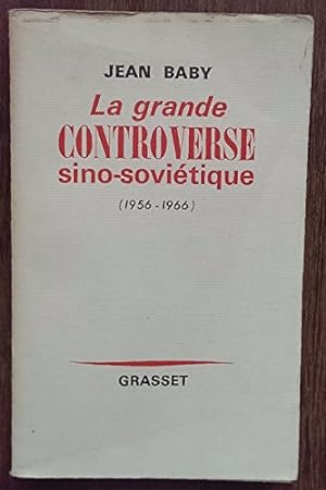 Seller image for Jean Baby. La Grande controverse sino-sovitique : 1956-1966 for sale by Ammareal