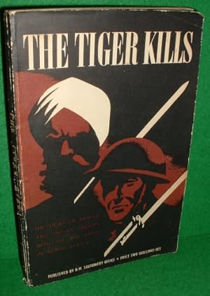 Seller image for THE TIGER KILLS The Story of THE INDIAN DIVISIONS in the NORTH AFRICA CAMPAIGN for sale by booksonlinebrighton