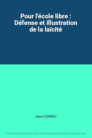 Imagen del vendedor de Pour l'cole libre : Dfense et illustration de la lacit a la venta por Ammareal