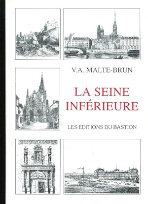 Bild des Verkufers fr La Seine Inferieure. Histoire, Geographie, Statistique, Administration zum Verkauf von Ammareal