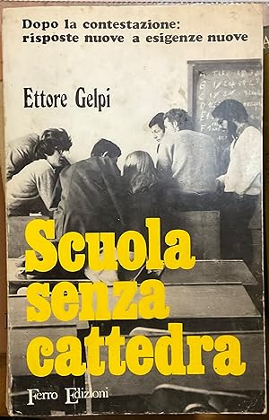 Image du vendeur pour Scuola senza cattedra mis en vente par Libreria Il Morto da Feltre