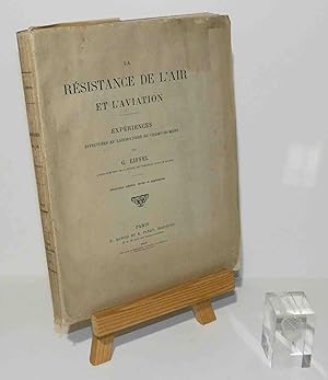 Seller image for La Rsistance de l'air et l'aviation, expriences effectues au laboratoire du Champ-de-Mars, par G. Eiffel. Deuxime dition, revue et augmente. H. Dunod et E. Pinat. Paris. 1911. for sale by Mesnard - Comptoir du Livre Ancien