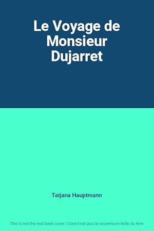 Seller image for Le Voyage de Monsieur Dujarret for sale by Ammareal