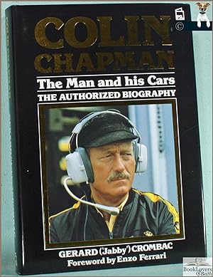 Seller image for Colin Chapman: The Man and His Cars for sale by BookLovers of Bath