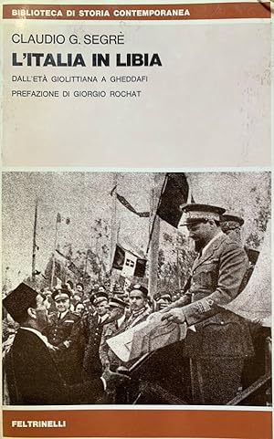 Seller image for L'Italia in Libia. Dall'et giolittiana a Gheddafi for sale by librisaggi