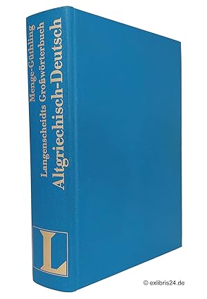 Langenscheidts Großwörterbuch Altgriechisch : Altgriechisch-Deutsch : Unter Berücksichtigung der ...