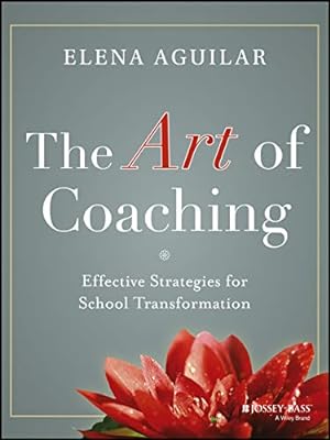 Bild des Verkufers fr The Art of Coaching: Effective Strategies for School Transformation zum Verkauf von WeBuyBooks