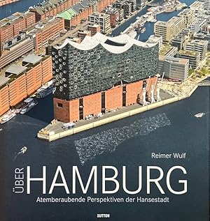 Image du vendeur pour ber Hamburg. Atemberaubende Perspektiven der Hansestadt. mis en vente par Antiquariat J. Hnteler