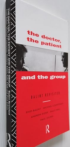 The Doctor, the Patient, and the Group: Balint Revisited