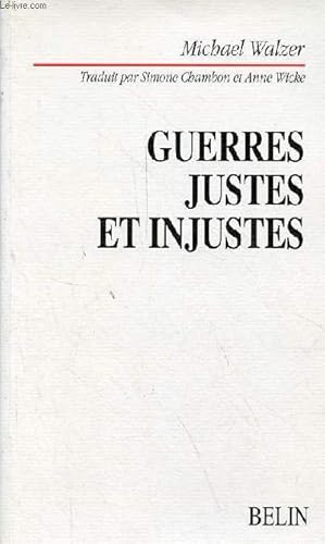 Guerres justes et injustes - argumentation morale avec exemples historiques - Collection littérat...