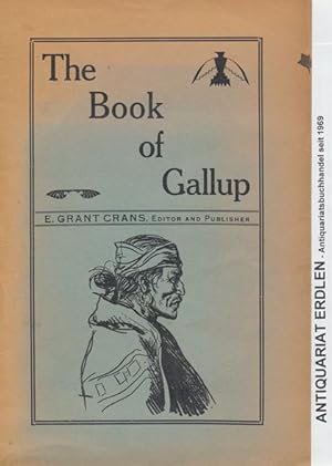 The Book of Gallup. A Reliable Guide - A Business Builder.