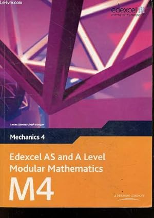 Seller image for Edexcel AS and A Level Modular Mathematics M4 - Mechanics 4 + 1 CD ROM for sale by Le-Livre