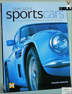 Bild des Verkufers fr Specialist Sports Cars: The Good, the Bad and the Ugly from a Very British Breed zum Verkauf von BookLovers of Bath