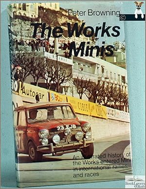Immagine del venditore per The Works Minis: An Illustrated History of the Works Entered Minis in International Rallies and Races venduto da BookLovers of Bath