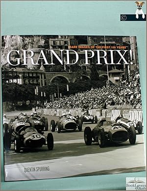 Grand Prix!: Rare Images of the First 100 Years