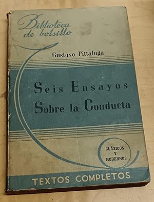 Imagen del vendedor de Seis ensayos sobre la conducta: El vicio, la voluntad, la cortesa, la cultura, la irona, la risa. Biblioteca de bolsillo n 92 a la venta por Outlet Ex Libris