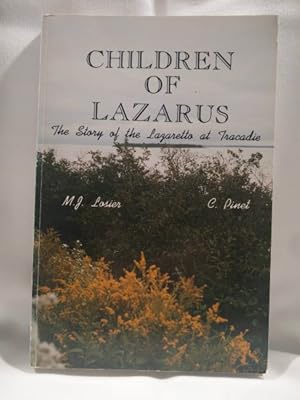 Children of Lazarus; The Story of the Lazaretto at Tracadie