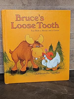 Imagen del vendedor de Bruce's Loose Tooth: Fun with a Moose and a Goose a la venta por Friends of KPL